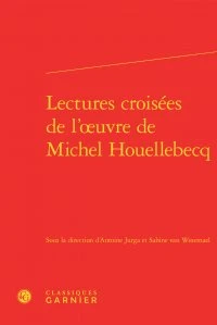 Lectures croisées de l'oeuvre de Michel Houellebecq