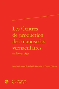 Les centres de production des manuscrits vernaculaires au Moyen Age
