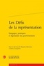  Classiques Garnier - Les Défis de la représentation - Langages, pratiques et figuration du gouvernement.