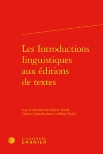  Classiques Garnier - Les introductions linguistiques aux éditions de textes.