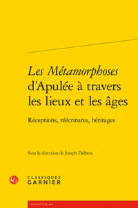 Les métamorphoses d'Apulée à travers les lieux et les âges