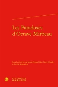  Classiques Garnier - Les Paradoxes d'Octave Mirbeau.