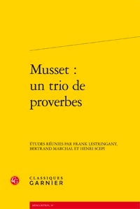  Classiques Garnier - Musset : un trio de proverbes.