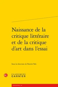 Naissance de la critique littéraire et de la critique d'art dans l'essai
