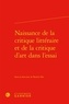  Classiques Garnier - Naissance de la critique littéraire et de la critique d'art dans l'essai.