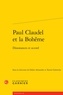  Classiques Garnier - Paul claudel et la bohême - Dissonances et accord.