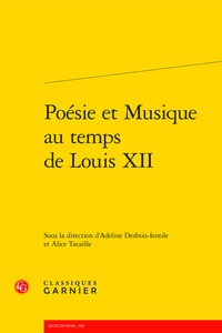Téléchargeur gratuit de livres Google Poésie et musique au temps de Louis XII  (French Edition) par Classiques Garnier 9782406146742