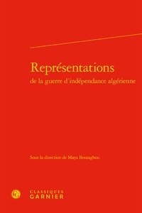  Classiques Garnier - Représentations de la guerre d'indépendance algérienne.