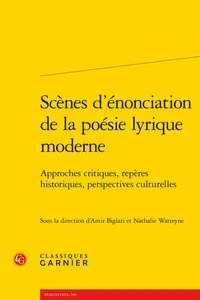 Scènes d'énonciation de la poésie lyrique moderne