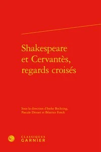 Shakespeare et Cervantès, regards croisés