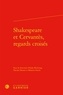  Classiques Garnier - Shakespeare et Cervantès, regards croisés.