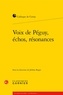  Classiques Garnier - Voix de Péguy, échos, résonances.