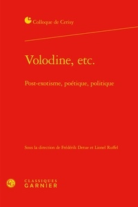 Classiques Garnier - Volodine etc. - Post-exotisme, poétique, politique.