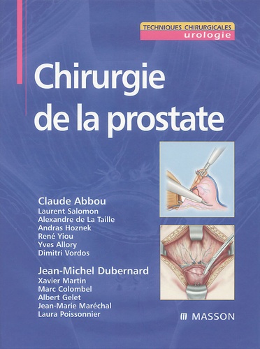 Claude Abbou et Jean-Michel Dubernard - Chirurgie de la prostate.