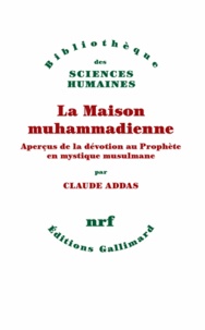 La Maison muhammadienne - Aperçus de la dévotion au Prophète en mystique musulmane.pdf