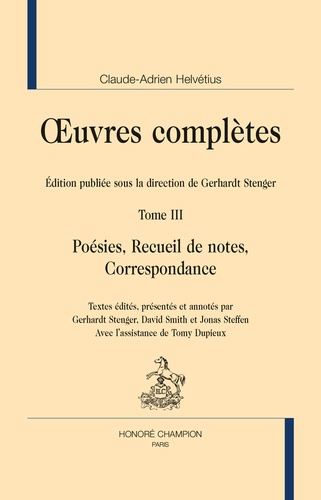 Oeuvres complètes. Tome 3, Poésies, recueil de notes, correspondance