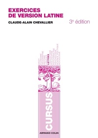 Claude-Alain Chevallier - Exercices de version latine - avec corrigés systématiques.