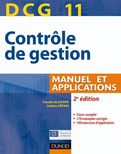 Claude Alazard et Sabine Sépari - DCG 11 - Contrôle de gestion - 2e éd. - Manuel et Applications.
