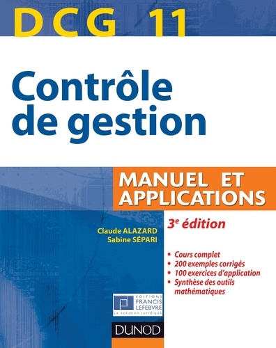 Claude Alazard et Sabine Sépari - DCG 11 - Contrôle de gestion - 3e édition - Manuel et Applications.