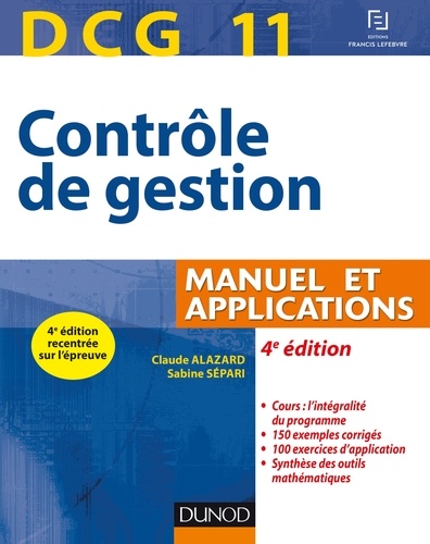 Claude Alazard et Sabine Sépari - DCG 11 - Contrôle de gestion - 4e éd. - Manuel et Applications.