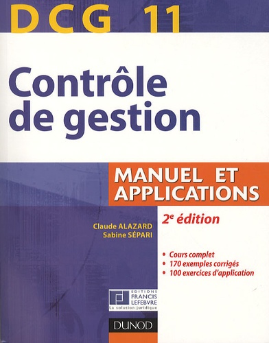 Claude Alazard et Sabine Sépari - DCG 11 Contrôle de gestion - Manuel et applications.