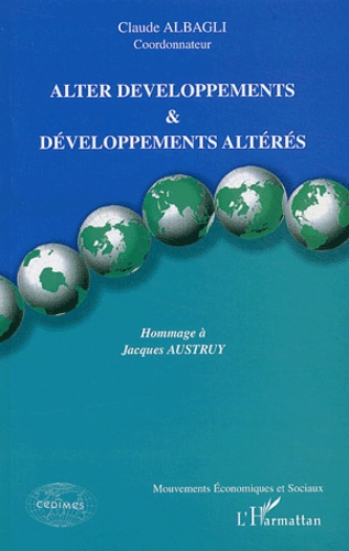 Claude Albagli - Alter développements & développements altérés - Hommage à Jacques Austruy.