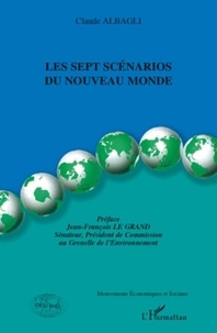 Claude Albagli - Les sept scénarios du nouveau monde.