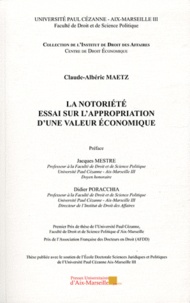 Claude-Albéric Maetz - La notoriété - Essai sur l'appropriation d'une valeur économique.