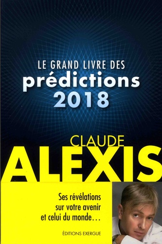 Le grand livre des prédictions  Edition 2018