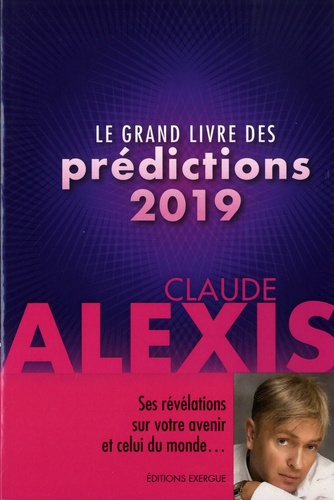 Le grand livre des prédictions  Edition 2019