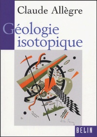 Claude Allègre - Géologie isotopique.