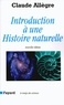 Claude Allègre - Introduction à une histoire naturelle - Nouvelle édition.