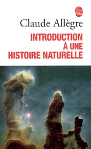 Claude Allègre - Introduction à une histoire naturelle.