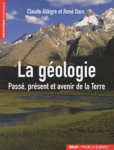 La géologie. Passé, présent et avenir de la Terre