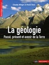 Claude Allègre et René Dars - La géologie - Passé, présent et avenir de la Terre.