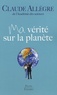 Claude Allègre - Ma vérité sur la planète.