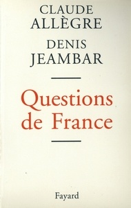 Claude Allègre et Denis Jeambar - Questions de France.