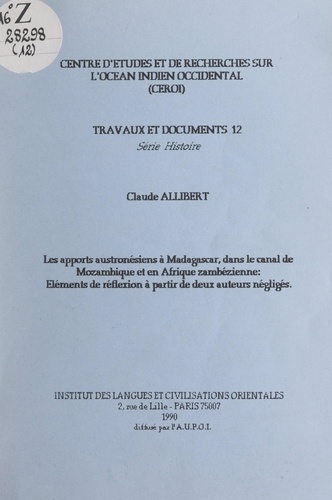 Les apports austronésiens à Madagascar, dans le canal de Mozambique et en Afrique zambézienne. Éléments de réflexion à partir de deux auteurs négligés