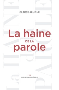 Claude Allione - La haine de la parole.