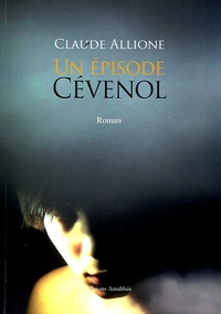 Claude Allione - Un épisode Cévenol.
