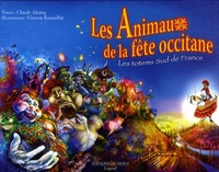 Claude Alranq et Vincent Roussillat - Les animaux de la fête occitane - Les totems Sud de France.