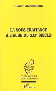 La sous-traitance à l'aube du XXIe siècle