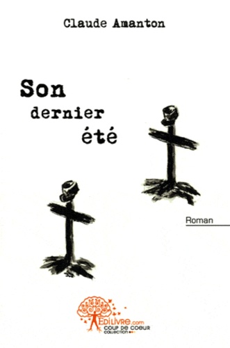 Claude Amanton - Son dernier été.