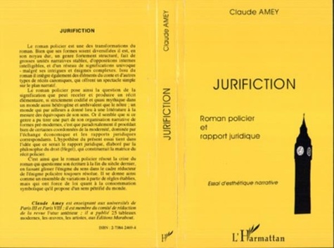 Claude Amey - Jurifiction - Roman policier et rapport juridique, essai d'esthétique narrative.