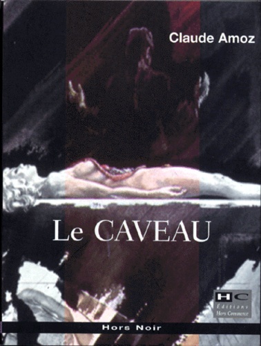 Claude Amoz - Le caveau.