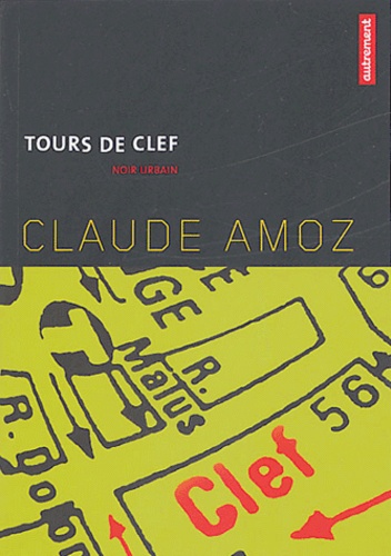Claude Amoz - Tours de clef.