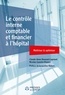 Claude-Anne Doussot-Laynaud et Nicolas Gasnier-Duparc - Le contrôle interne comptable et financier à l'hôpital - Maîtriser & optimiser.