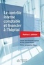 Claude-Anne Doussot-Laynaud et Nicolas Gasnier-Duparc - Le contrôle interne comptable et financier à l'hôpital - Maîtriser & optimiser.