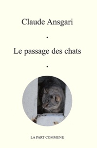 Claude Ansgari - Le passage des chats.
