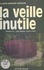 La veille inutile